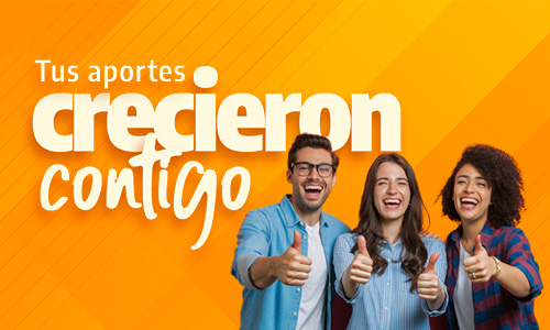 Tus aportes crecieron contigo